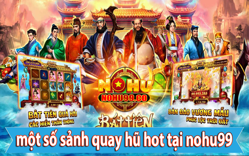 4 sảnh game quay hũ đổi thưởng tại cổng game nohu99