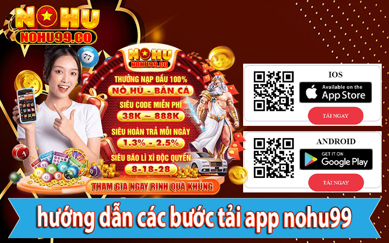 Hướng dẫn người mới tải app nohu99 qua 4 bước đơn giản